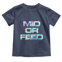 Mid Or Feed Iridescent Effect Toddler T Shirt Funny Game Lover Gift - Wonder Print Shop