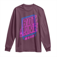 Bot Lane Main Cyberpunk Neon Style Long Sleeve Shirt Gaming Quote Gift - Wonder Print Shop