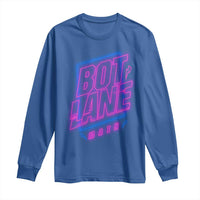 Bot Lane Main Cyberpunk Neon Style Long Sleeve Shirt Gaming Quote Gift - Wonder Print Shop