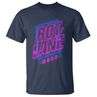Bot Lane Main Cyberpunk Neon Style T Shirt Gaming Quote Gift - Wonder Print Shop