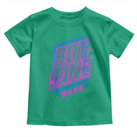 Bot Lane Main Cyberpunk Neon Style Toddler T Shirt Gaming Quote Gift - undefined
