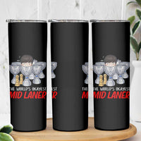 Worlds Okayest Mid Laner Skinny Tumbler Funny Game Lover Gift - Wonder Print Shop