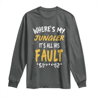 Where Is My Jungler It Is All His Fault Long Sleeve Shirt Game Lover Gift - Wonder Print Shop
