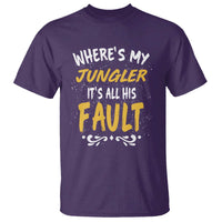 Where Is My Jungler It Is All His Fault T Shirt Game Lover Gift - Wonder Print Shop