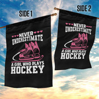 Never Underestimate A Girl Who Plays Hockey Garden Flag Gift For Women - Wonder Print Shop