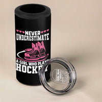 Never Underestimate A Girl Who Plays Hockey 4 in 1 Can Cooler Tumbler Gift For Women - Wonder Print Shop