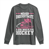 Never Underestimate A Girl Who Plays Hockey Long Sleeve Shirt Gift For Women - Wonder Print Shop