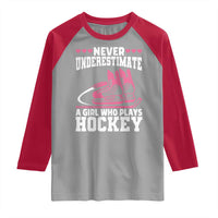 Never Underestimate A Girl Who Plays Hockey Raglan Shirt Gift For Women - Wonder Print Shop
