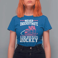 Never Underestimate A Girl Who Plays Hockey T Shirt For Women Gift For Women - Wonder Print Shop
