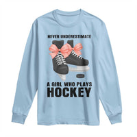Never Underestimate A Girl Hockey Player Gift Idea Long Sleeve Shirt - Wonder Print Shop