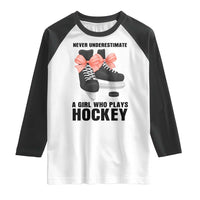 Never Underestimate A Girl Hockey Player Gift Idea Raglan Shirt - Wonder Print Shop