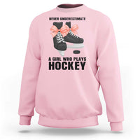 Never Underestimate A Girl Hockey Player Gift Idea Sweatshirt - Wonder Print Shop