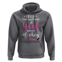 Never Underestimate A Girl Who Plays Hockey Hoodie Sports Lover Gift - Wonder Print Shop