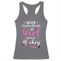 Never Underestimate A Girl Who Plays Hockey Racerback Tank Top Sports Lover Gift - Wonder Print Shop