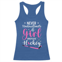 Never Underestimate A Girl Who Plays Hockey Racerback Tank Top Sports Lover Gift - Wonder Print Shop