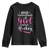 Never Underestimate A Girl Who Plays Hockey Youth Sweatshirt Sports Lover Gift - Wonder Print Shop