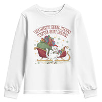We Do Not Need Kings We Have Got Santa Youth Sweatshirt Funny Christmas Gift - Wonder Print Shop