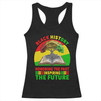 Black History Honoring The Past Inspiring The Future Racerback Tank Top African American Pride - Wonder Print Shop