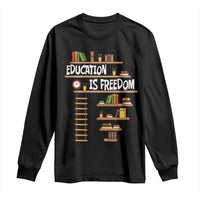Education Is Freedom Long Sleeve Shirt African American History Africa Map Books - Wonder Print Shop