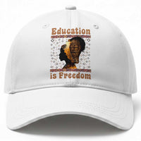 Education Is Freedom Baseball Cap Black History Women Teacher Gift