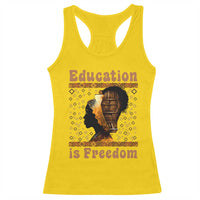 Education Is Freedom Racerback Tank Top Black History Women Teacher Gift - Wonder Print Shop