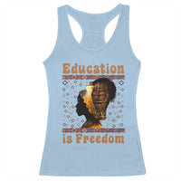 Education Is Freedom Racerback Tank Top Black History Women Teacher Gift - Wonder Print Shop