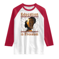 Education Is Freedom Raglan Shirt Black History Women Teacher Gift - Wonder Print Shop