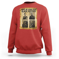 What We Learn From Black History Sweatshirt Vintage African American Leaders - Wonder Print Shop