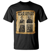 What We Learn From Black History T Shirt Vintage African American Leaders - Wonder Print Shop