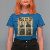 What We Learn From Black History T Shirt For Women Vintage African American Leaders - Wonder Print Shop