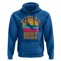 My Goal Is To Deny Yours Hoodie Soccer Goalkeeper Pride