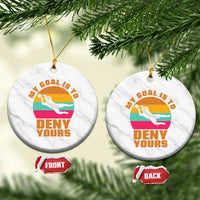 My Goal Is To Deny Yours Ceramic Ornament Soccer Goalkeeper Pride