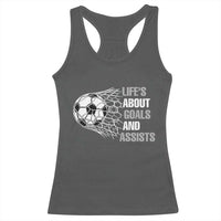 Funny Life Is About Goals And Assists Racerback Tank Top Soccer Lover