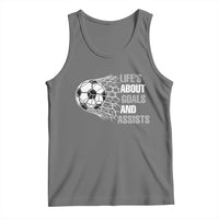 Funny Life Is About Goals And Assists Tank Top Soccer Lover
