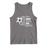 Funny Life Is About Goals And Assists Tank Top Soccer Lover