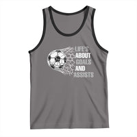 Funny Life Is About Goals And Assists Tank Top Soccer Lover