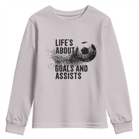 Funny Life Is About Goals And Assists Youth Sweatshirt Goalkeepers Gifts