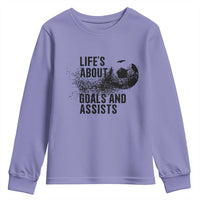 Funny Life Is About Goals And Assists Youth Sweatshirt Goalkeepers Gifts