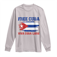 Cuban American Pride Long Sleeve Shirt Freedom For Cuba