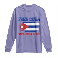 Cuban American Pride Long Sleeve Shirt Freedom For Cuba