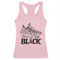 In May We Wear Black Racerback Tank Top Melanoma Support Family Gift