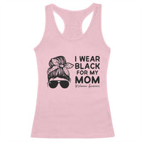 I Wear Black For My Mom Racerback Tank Top Melanoma Awareness Family Gift