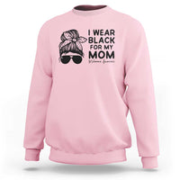 I Wear Black For My Mom Sweatshirt Melanoma Awareness Family Gift