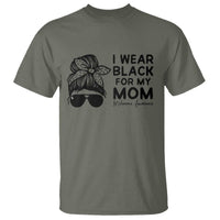 I Wear Black For My Mom T Shirt Melanoma Awareness Family Gift