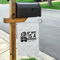 My Wife Is A Warrior Garden Flag Melanoma Awareness Husband Gift