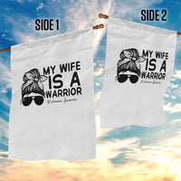 My Wife Is A Warrior Garden Flag Melanoma Awareness Husband Gift
