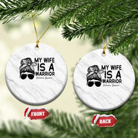 My Wife Is A Warrior Ceramic Ornament Melanoma Awareness Husband Gift