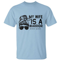 My Wife Is A Warrior T Shirt Melanoma Awareness Husband Gift