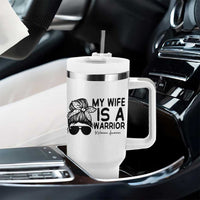 My Wife Is A Warrior Tumbler With Handle Melanoma Awareness Husband Gift