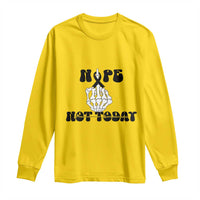 Melanoma Fighter Gift Long Sleeve Shirt Funny Skeleton Nope Not Today